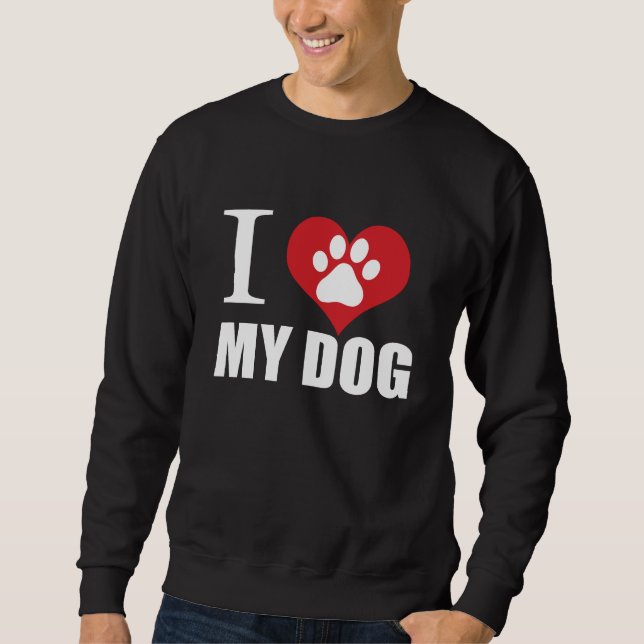 Moletom Eu adoro o meu cachorro T-Shirt (Frente)