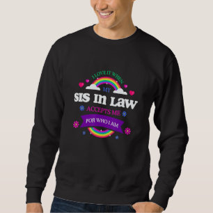 Moletom Eu Adoro Quando Minha Cunhada Me Aceita LGBTQ Dize