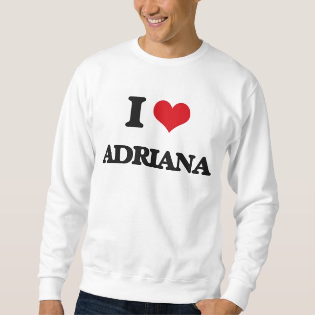 Moletom Eu amo Adriana (Frente)