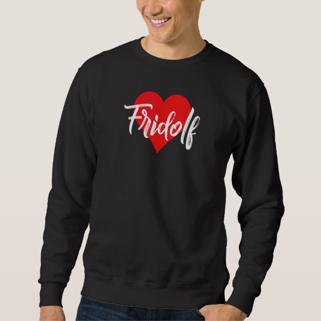 Moletom Eu Amo Fridolf Primeiro Nome  Amor Coração (Frente)