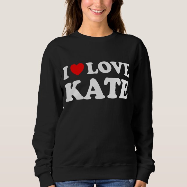Moletom Eu Amo Kate I Heart Kate (Frente)