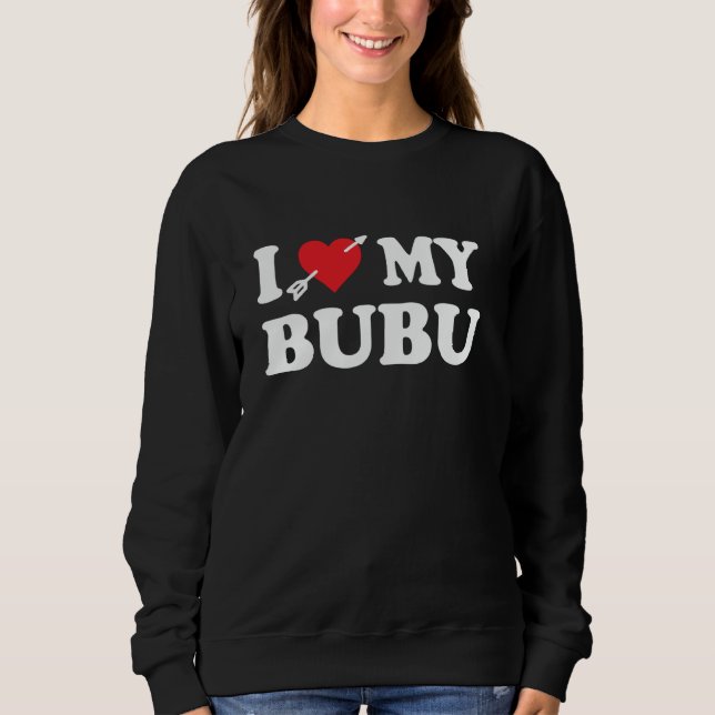 Moletom Eu amo meu apelido bubu eu amo meu bubu engraçado  (Frente)