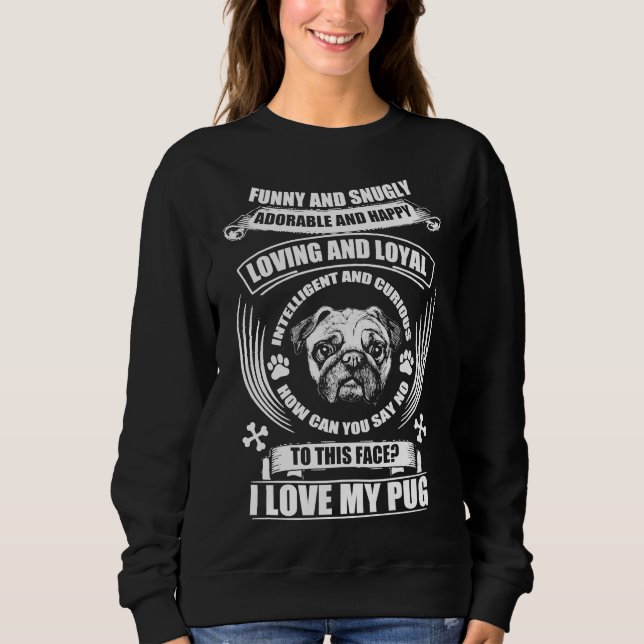 Moletom EU AMO MEU PUG ENGRAÇADO E SNUGLY Clássico T-Shirt (Frente)