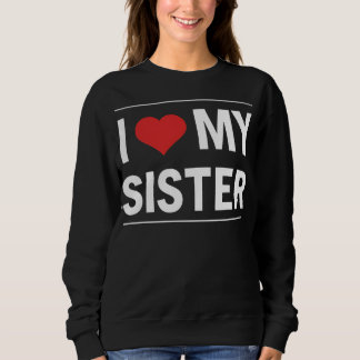 Moletom Eu Amo Minha Irmã Família Amor Presente do Coração