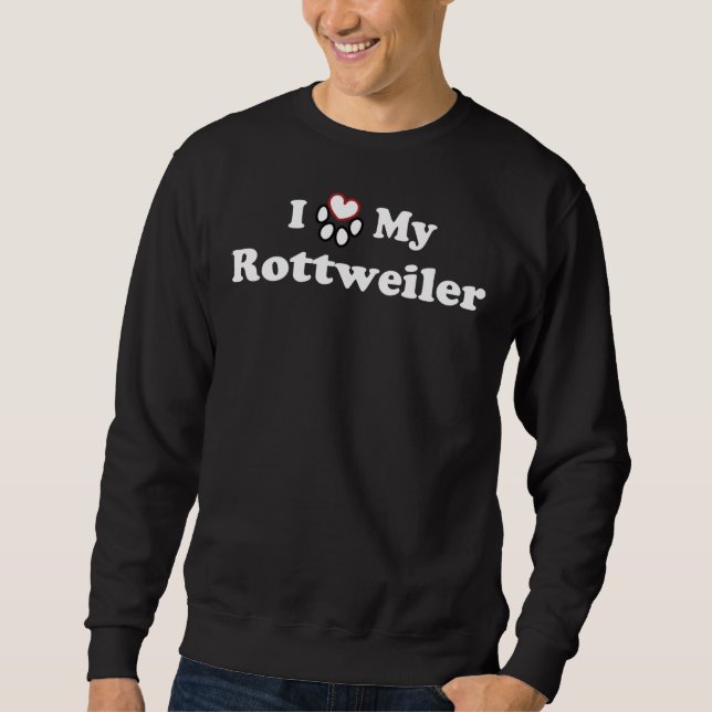Moletom Eu Amo Minha Pata De Cachorro Rottweiler (Frente)