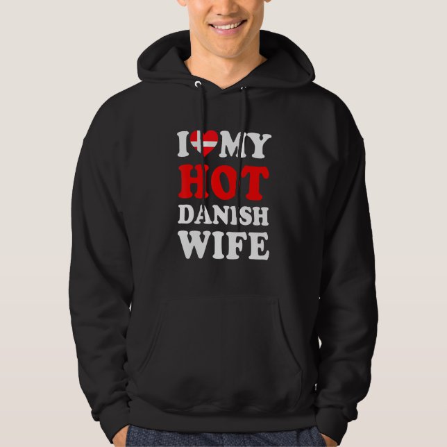 Moletom Eu amo minha quente esposa dinamarquesa presente e (Frente)