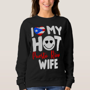 Moletom Eu Amo Minha Quente Esposa Porto-Riquenha Orgulhos