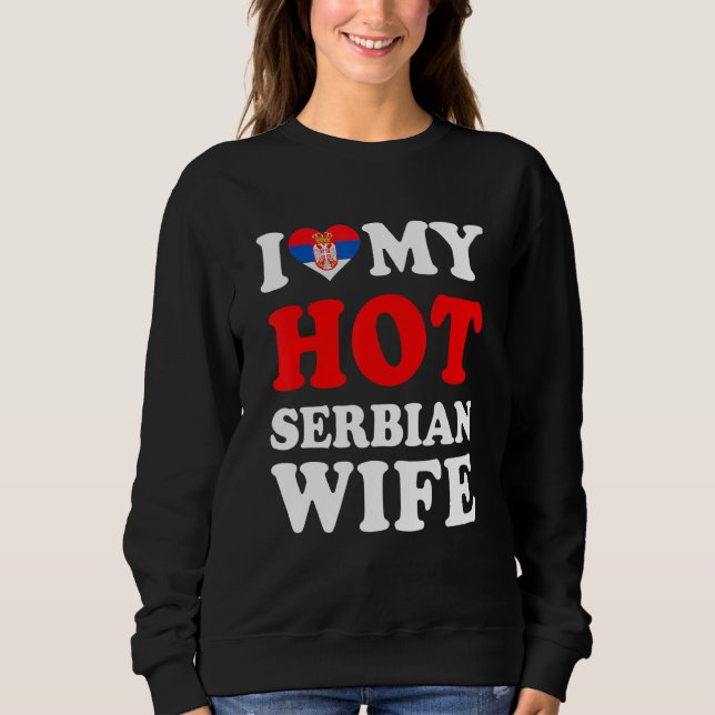 Moletom Eu amo minha quente esposa sérvia presente engraça (Frente)