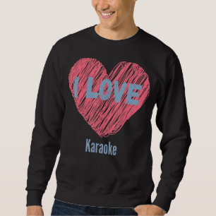 Moletom Eu Amo O Hobby Da Imagem Cardíaca De Karaoke Ou Ho