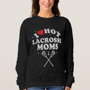 Moletom Eu Amo o Hot Lacrosse Mães Lacrosse Player