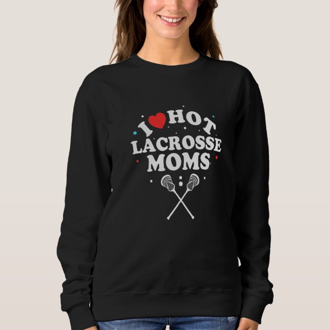 Moletom Eu Amo o Hot Lacrosse Mães Lacrosse Player (Frente)