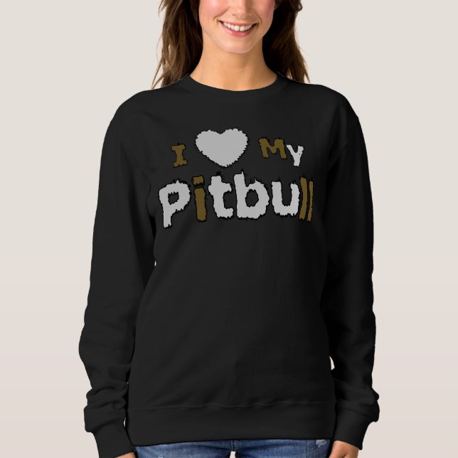 Moletom Eu Amo O Meu Pitbull (Frente)