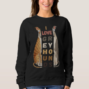 Moletom Eu amo os Greyhounds devem ter presente para anima