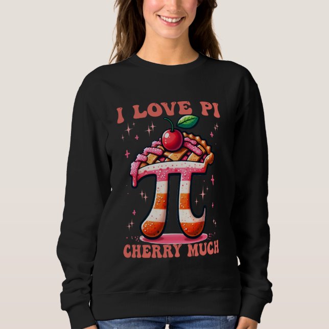 Moletom Eu Amo Pi Cereja Muito Engraçado Professor de Mate (Frente)
