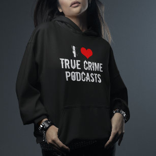 Moletom Eu Amo Podcasts De Crime Verdadeiro