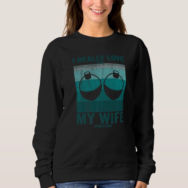 Moletom Eu Amo Quando Minha Esposa Me Deixa Pescar B (Frente)