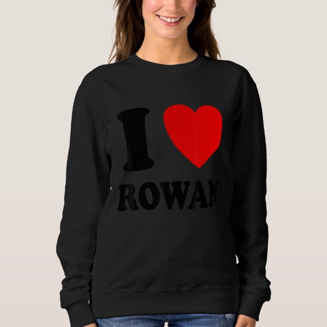 Moletom Eu Amo Rowan (Frente)