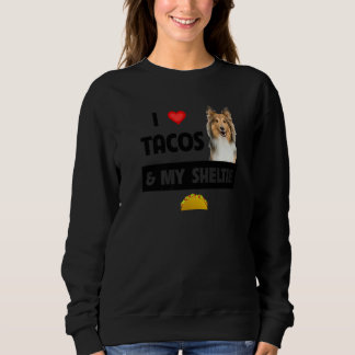 Moletom Eu Amo Tacos E Meu Sheltie Comida Mexicana Shetlan