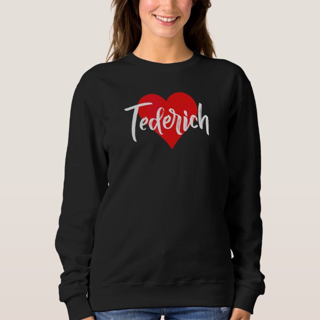 Moletom Eu amo Tederich primeiro nome  amor coração (Frente)