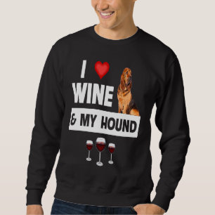 Moletom Eu Amo Vinho e Meu Cachorro de Caça Bloodhound Mam