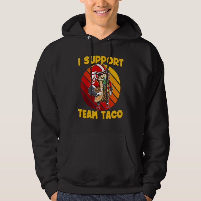 Moletom Eu apoio a equipe taco Funny Taco Rua da Escola de (Frente)