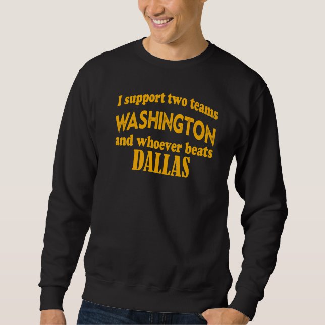 Moletom Eu Apoio Duas Equipes Washington E Quem Quer Que D (Frente)