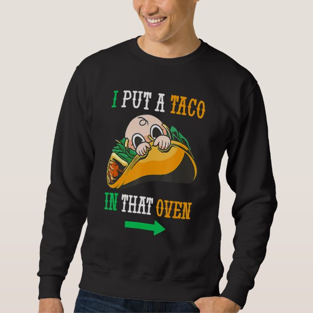 Moletom Eu Coloquei Um Taco Naquela Oven Cinco De Maio 5 M (Frente)