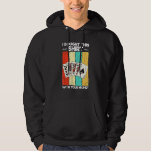 Moletom Eu Comprei Isso Com Seu Poker De Casino De Dinheir