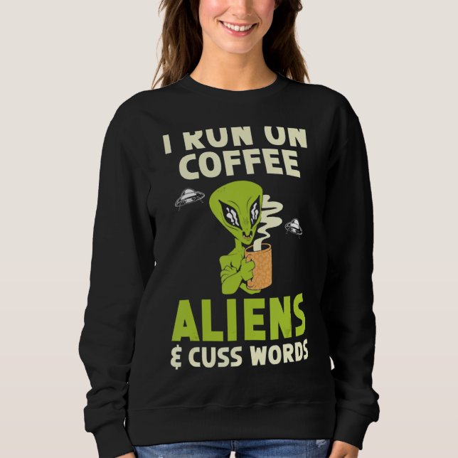 Moletom Eu Corro Em Aliens De Café E Palavras Criptid Alin (Frente)