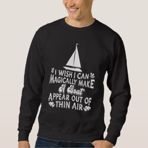 Moletom Eu Desejo Poder Fazer um Barco Aparecer Magicament
