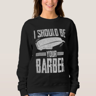 Moletom Eu Deveria Ser O Seu Barber Hairdresser Comprar Ba