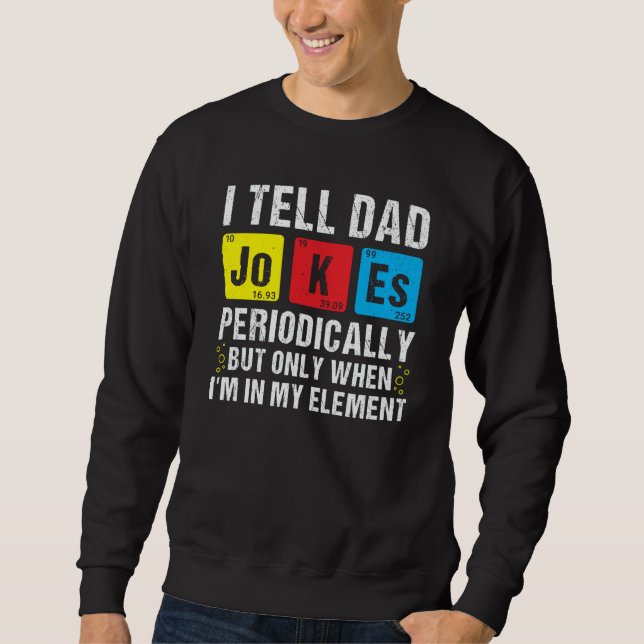 Moletom Eu digo piadas de pai periodicamente Punho de quím (Frente)