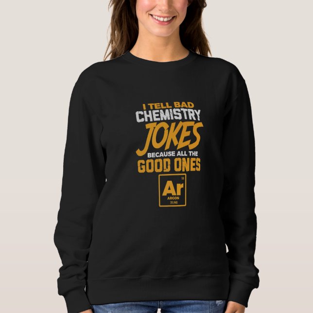 Moletom Eu Digo Piadas De Química Ruins Todos Os Bons Argo (Frente)