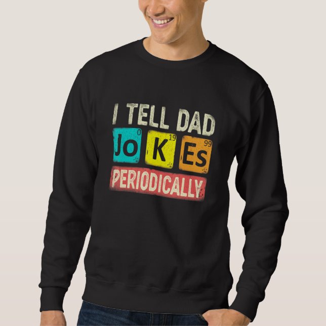 Moletom Eu digo piadas do papai periodicamente professor d (Frente)