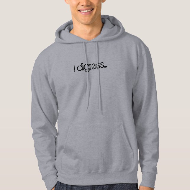 Moletom Eu digress… Hoodie (Frente)
