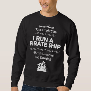 Moletom Eu dirijo um Bebendo de navio pirata suando uma mã
