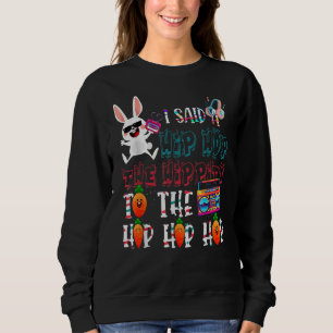 Moletom Eu Disse "Hip Hip Hop Bunny Easte"