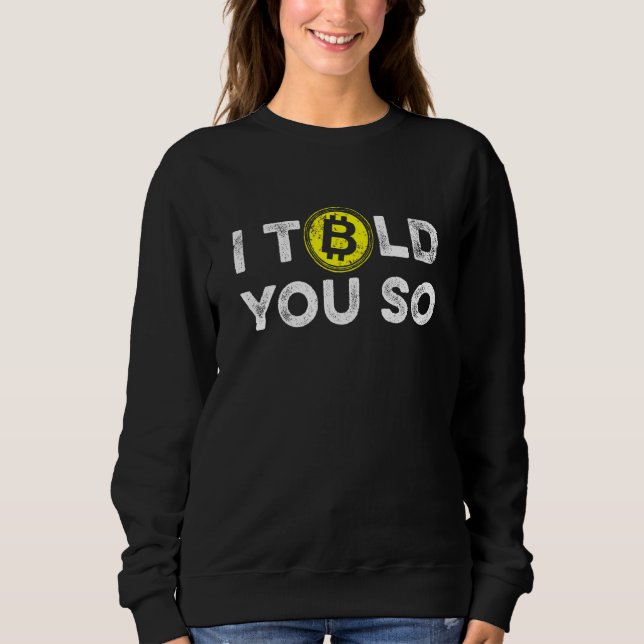 Moletom Eu Disse Que Ia Ser Assim Bitcoin BTC Criptomoeda  (Frente)