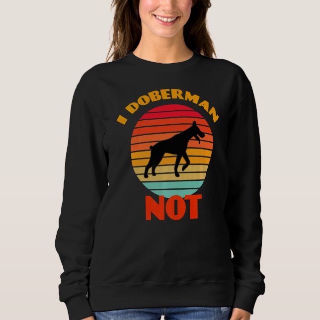 Moletom Eu Doberman Não Cachorro Retro (Frente)