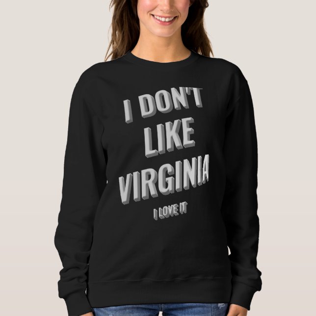 Moletom Eu Donu2019t Como Virginia Eu Amo-O Design (Frente)