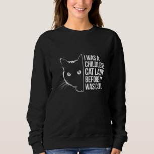 Moletom Eu Era uma Mulher Sem Filhos e com Gatos Antes Dis