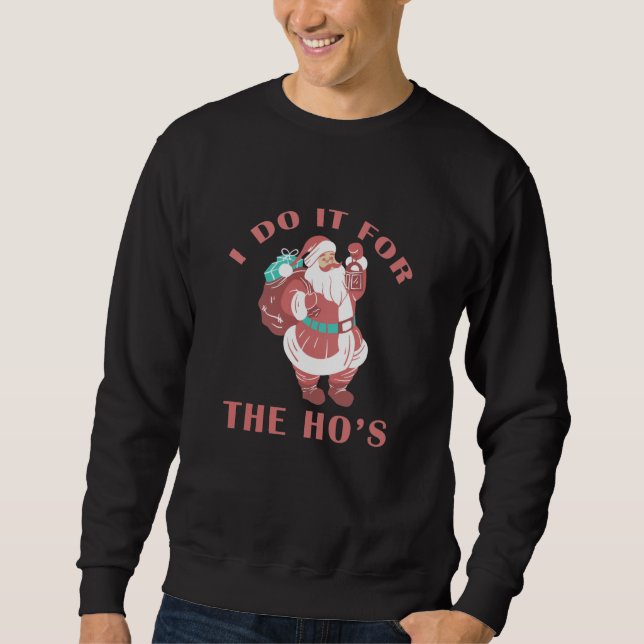 Moletom Eu faço isso para o "ho" (Frente)
