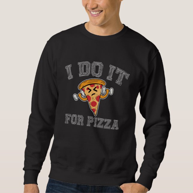 Moletom Eu Faço Para Pizza Workout Dizendo Malhação Engraç (Frente)