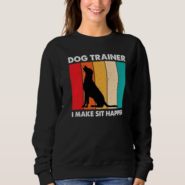 Moletom Eu Faço Sentar Acontecer Treinando Cachorro Retroa (Frente)