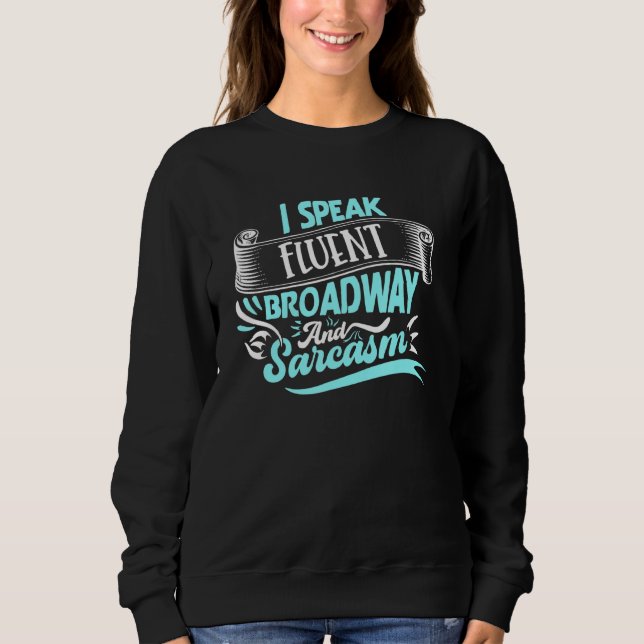 Moletom Eu Falo Broadway Fluente E Sarcasmo (Frente)