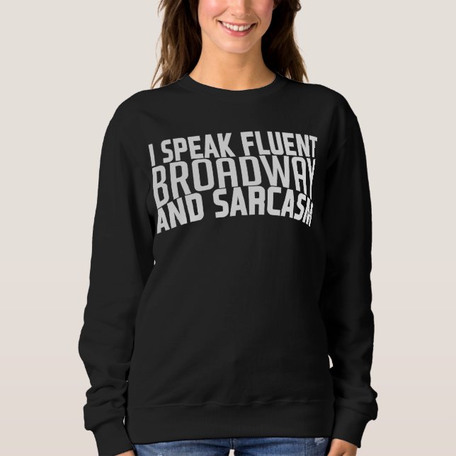 Moletom Eu Falo Fluent Broadway E Música Sarcasm Broadway (Frente)