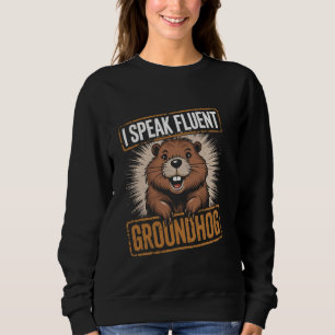 Moletom Eu falo fluentemente Groundhog Dia da Marmota fofo
