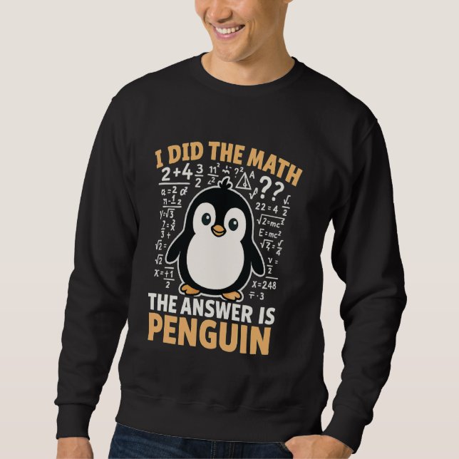 Moletom Eu Fiz as Contas a Resposta é Pinguim (Frente)