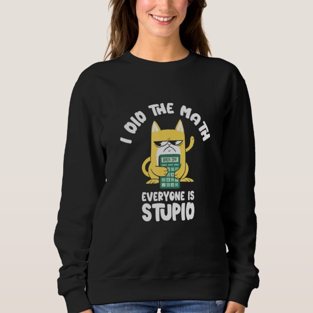 Moletom Eu Fiz Ele Matemática Gato Gatinho Mia Matemática  (Frente)