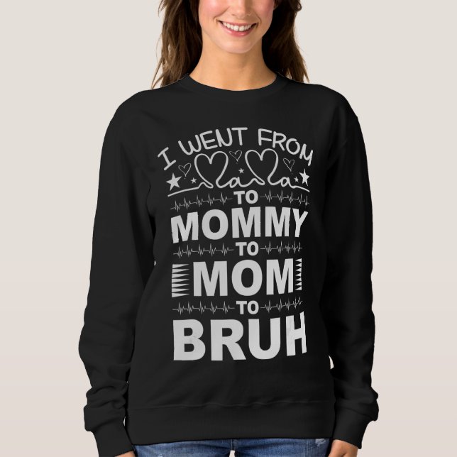 Moletom Eu Fui Da Mãe À Mamãe À Mãe Para Bruh Mães D (Frente)